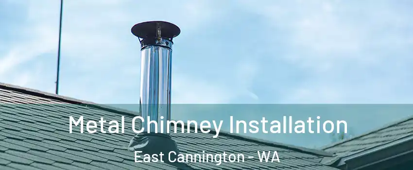 Metal Chimney Installation East Cannington - WA