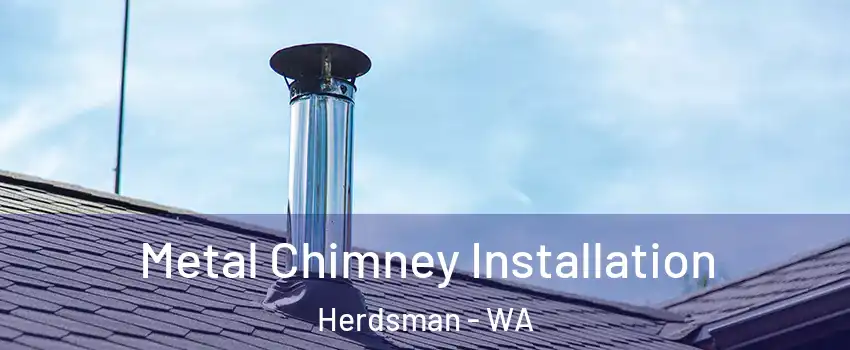 Metal Chimney Installation Herdsman - WA
