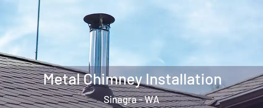 Metal Chimney Installation Sinagra - WA