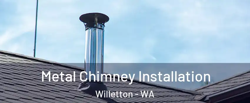 Metal Chimney Installation Willetton - WA