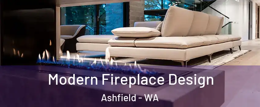 Modern Fireplace Design Ashfield - WA