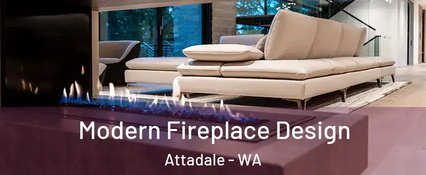 Modern Fireplace Design Attadale - WA