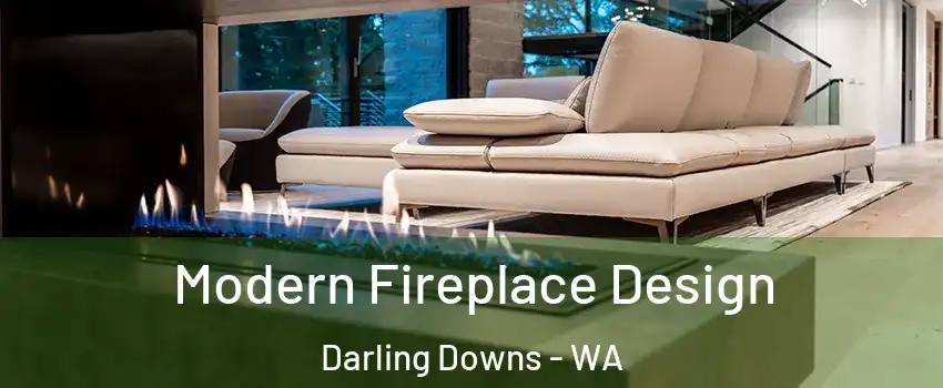 Modern Fireplace Design Darling Downs - WA