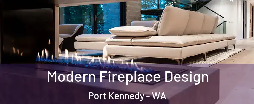 Modern Fireplace Design Port Kennedy - WA