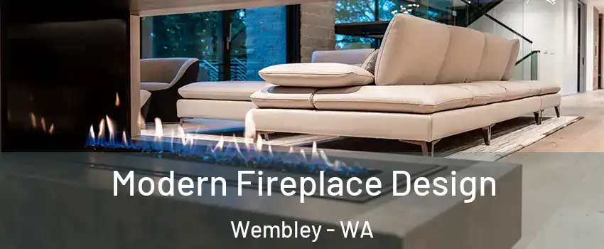 Modern Fireplace Design Wembley - WA