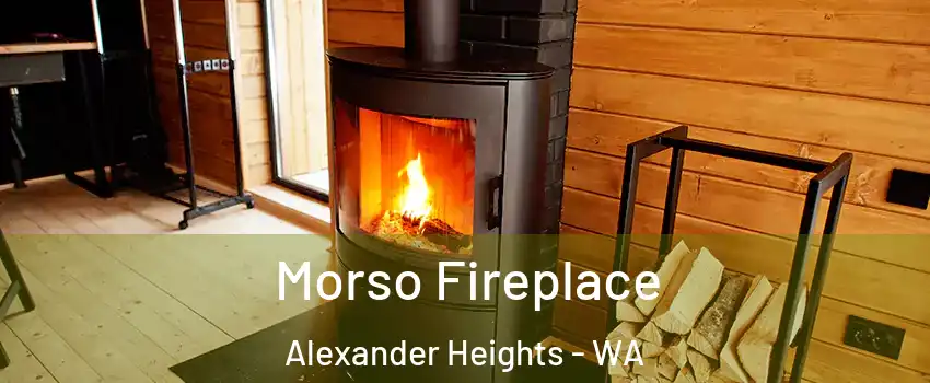 Morso Fireplace Alexander Heights - WA
