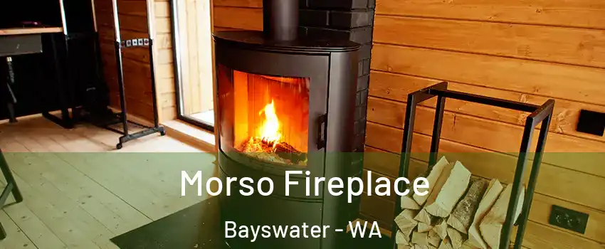 Morso Fireplace Bayswater - WA