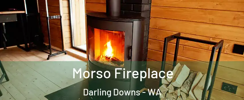 Morso Fireplace Darling Downs - WA