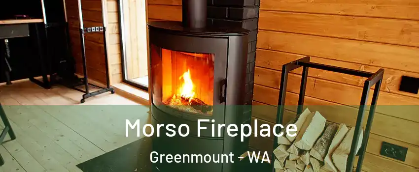 Morso Fireplace Greenmount - WA
