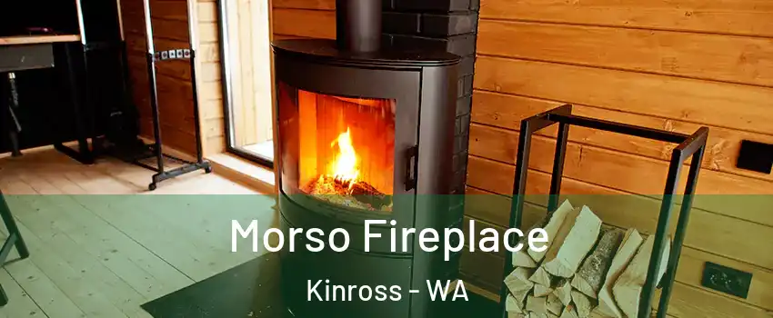 Morso Fireplace Kinross - WA