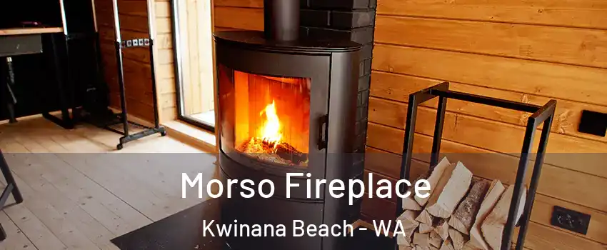 Morso Fireplace Kwinana Beach - WA