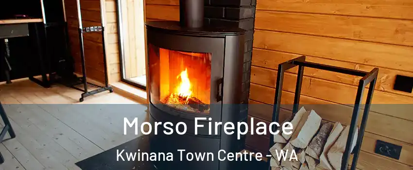 Morso Fireplace Kwinana Town Centre - WA