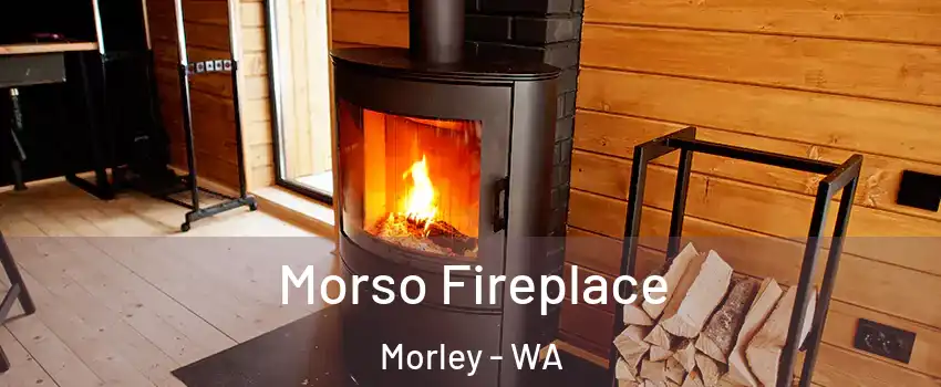Morso Fireplace Morley - WA