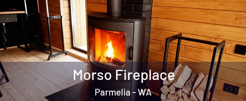 Morso Fireplace Parmelia - WA