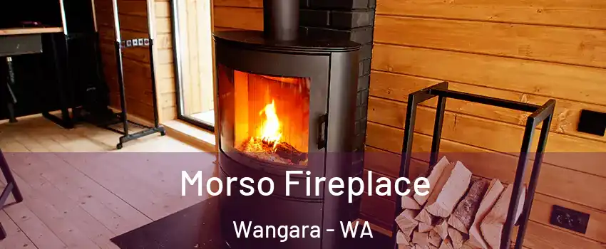 Morso Fireplace Wangara - WA