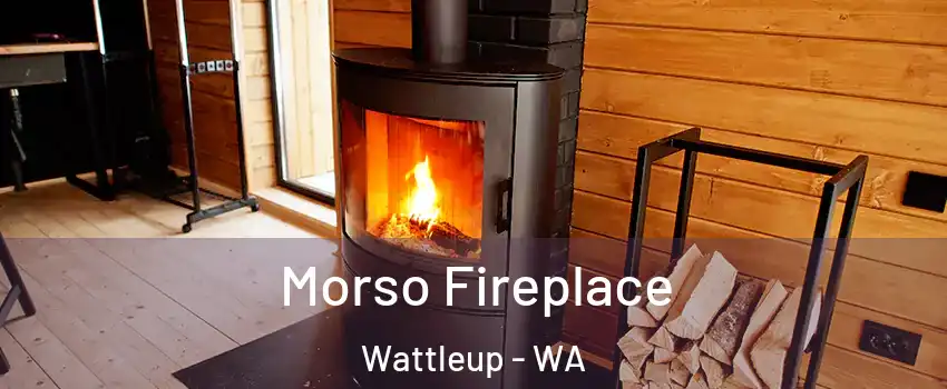 Morso Fireplace Wattleup - WA