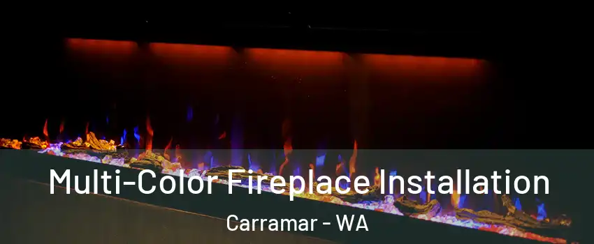 Multi-Color Fireplace Installation Carramar - WA