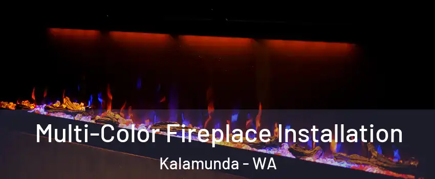 Multi-Color Fireplace Installation Kalamunda - WA