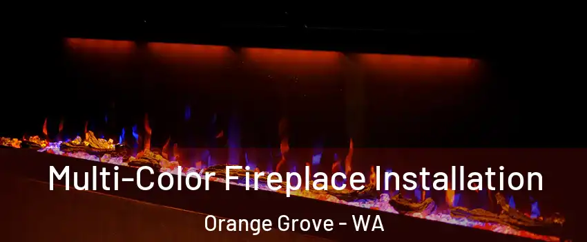 Multi-Color Fireplace Installation Orange Grove - WA