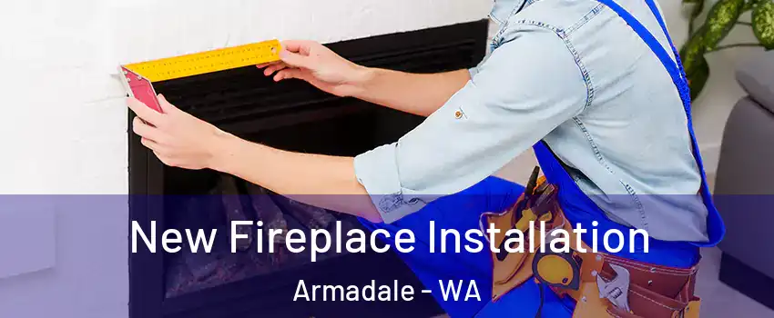 New Fireplace Installation Armadale - WA