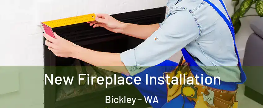 New Fireplace Installation Bickley - WA