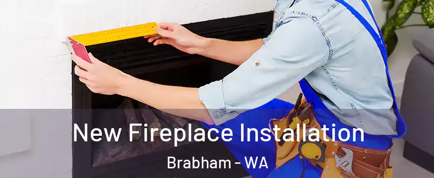 New Fireplace Installation Brabham - WA