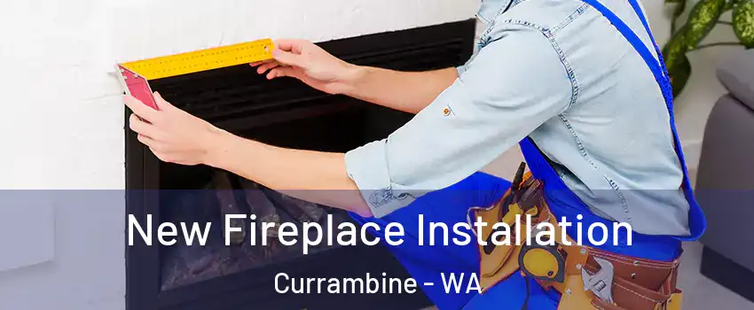 New Fireplace Installation Currambine - WA