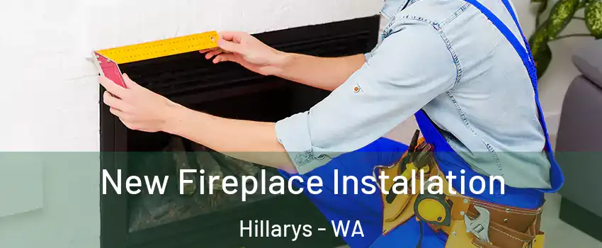 New Fireplace Installation Hillarys - WA