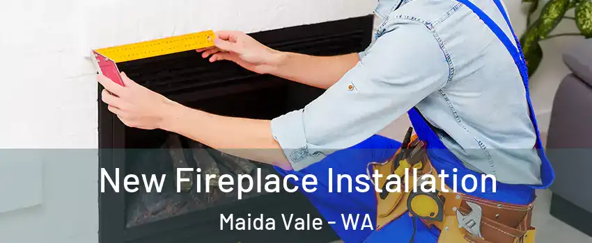 New Fireplace Installation Maida Vale - WA