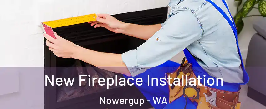 New Fireplace Installation Nowergup - WA