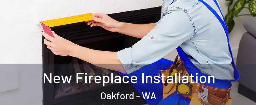 New Fireplace Installation Oakford - WA