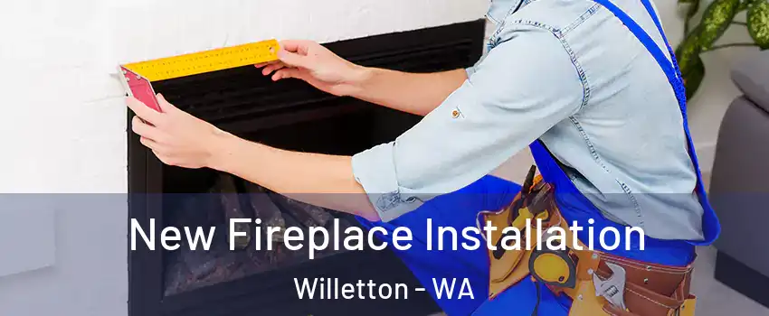 New Fireplace Installation Willetton - WA