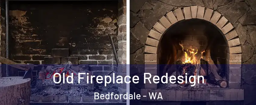 Old Fireplace Redesign Bedfordale - WA