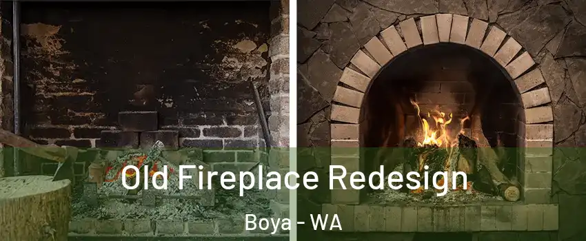 Old Fireplace Redesign Boya - WA