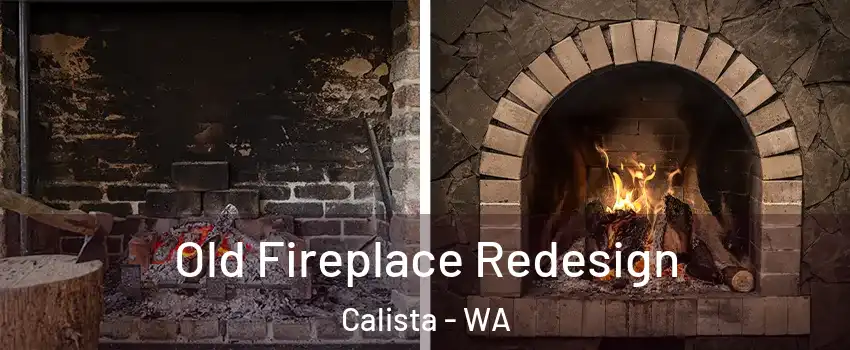 Old Fireplace Redesign Calista - WA