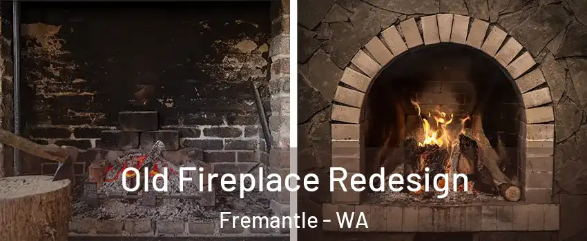 Old Fireplace Redesign Fremantle - WA