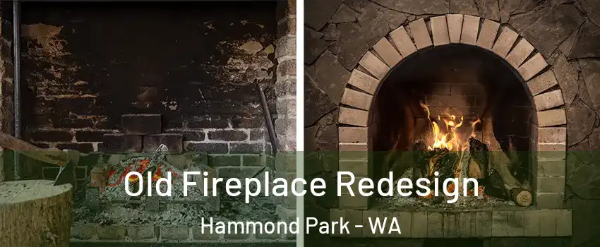  Old Fireplace Redesign Hammond Park - WA