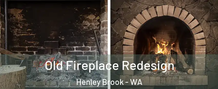 Old Fireplace Redesign Henley Brook - WA