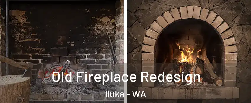 Old Fireplace Redesign Iluka - WA
