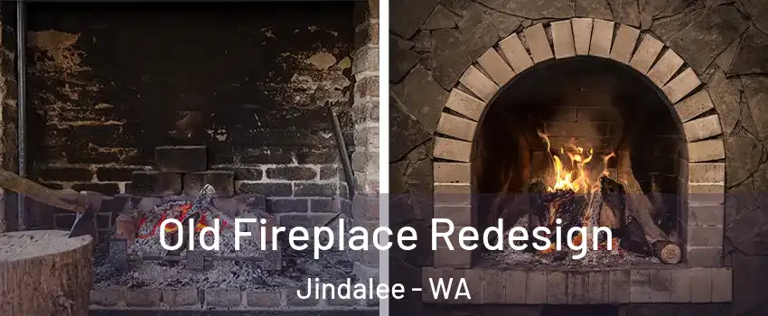Old Fireplace Redesign Jindalee - WA
