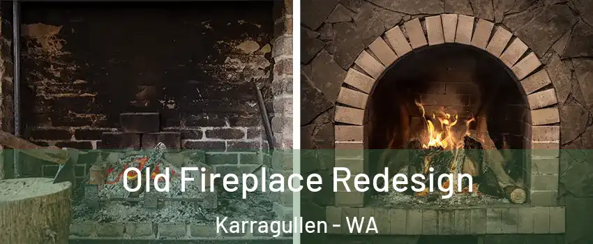 Old Fireplace Redesign Karragullen - WA