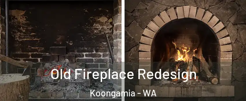 Old Fireplace Redesign Koongamia - WA