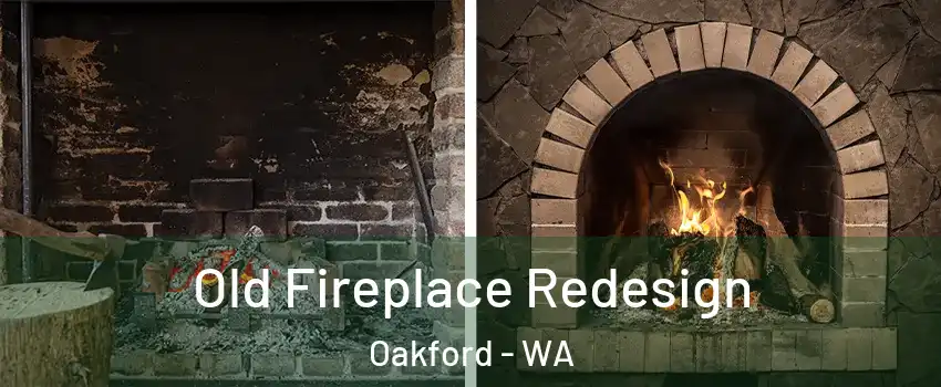 Old Fireplace Redesign Oakford - WA