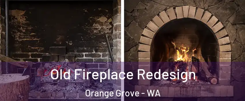 Old Fireplace Redesign Orange Grove - WA