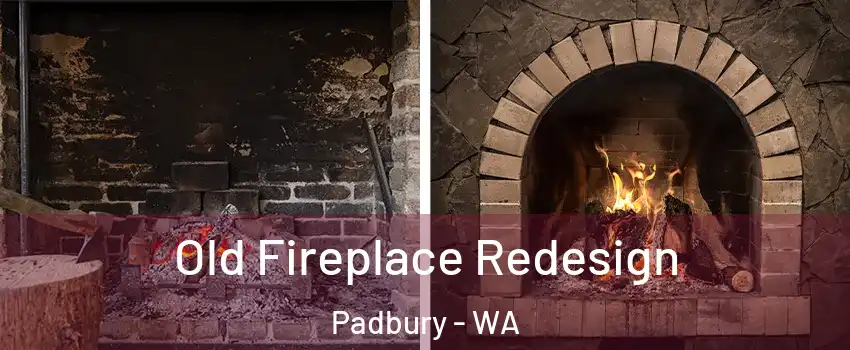 Old Fireplace Redesign Padbury - WA