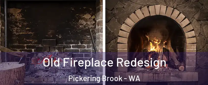 Old Fireplace Redesign Pickering Brook - WA