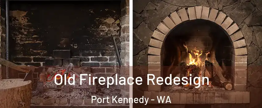 Old Fireplace Redesign Port Kennedy - WA