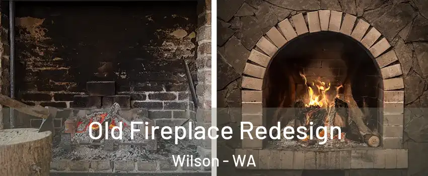 Old Fireplace Redesign Wilson - WA