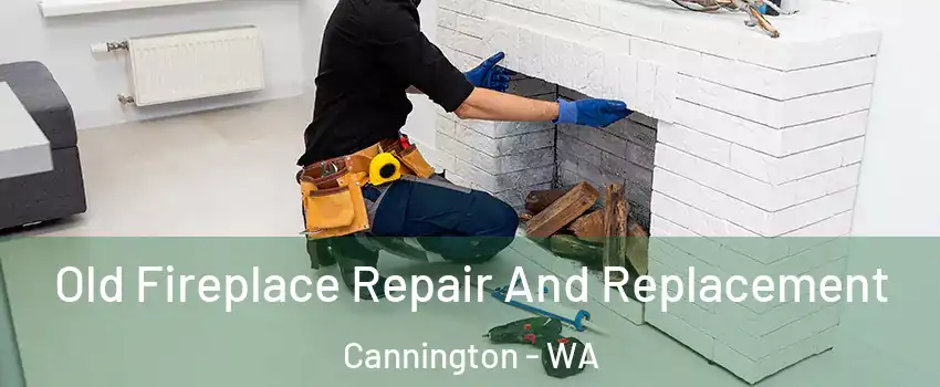 Old Fireplace Repair And Replacement Cannington - WA