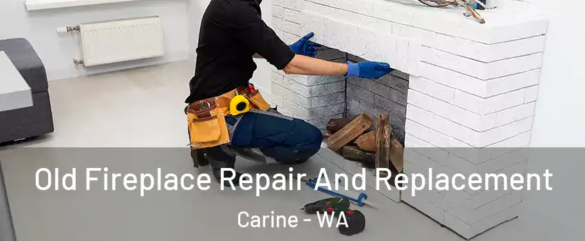 Old Fireplace Repair And Replacement Carine - WA